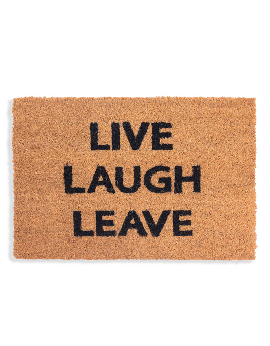 "Live Laugh Leave" Doormat